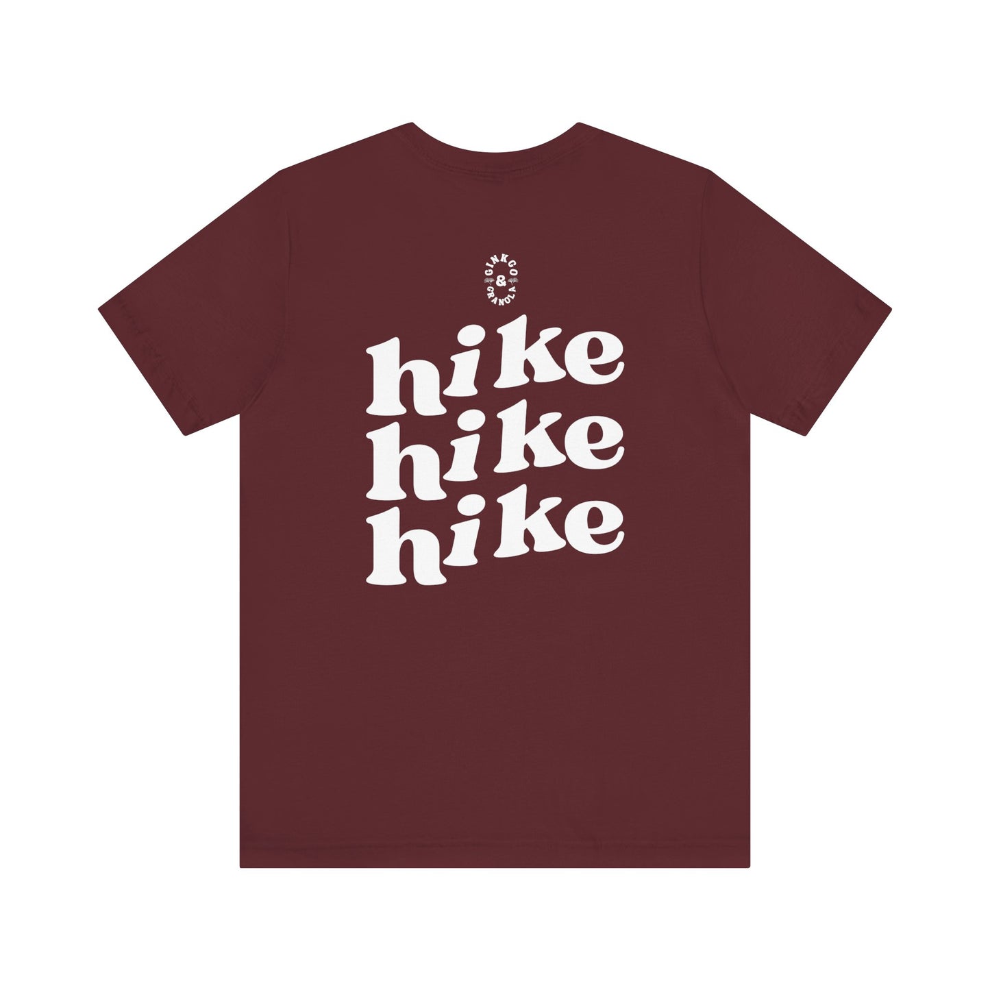 Hike Hike Hike- T-Shirt