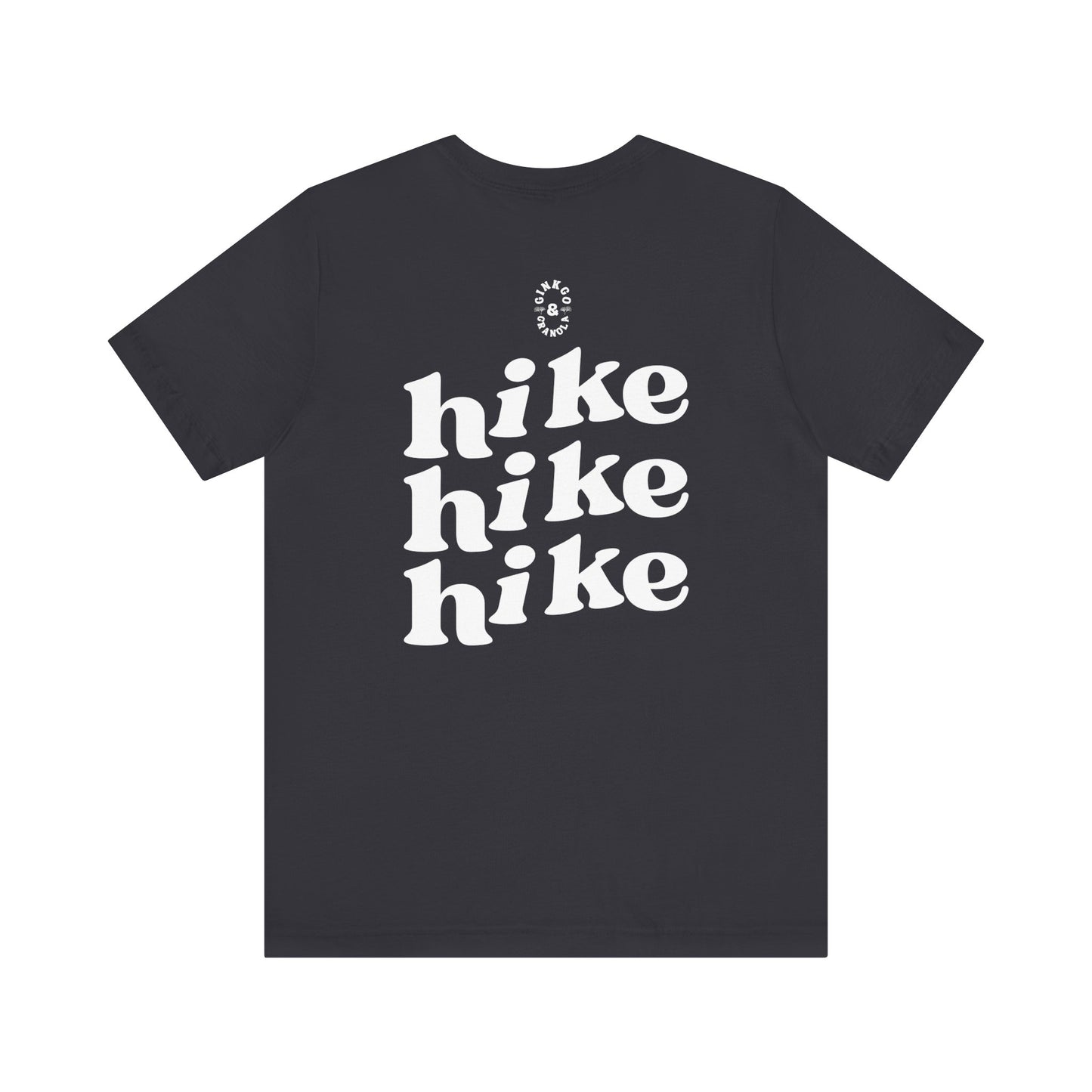 Hike Hike Hike- T-Shirt