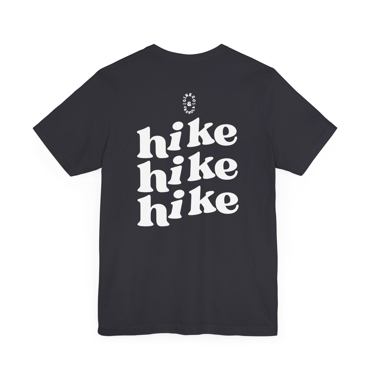 Hike Hike Hike- T-Shirt