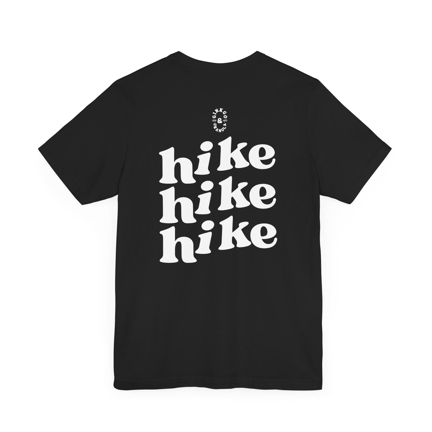 Hike Hike Hike- T-Shirt