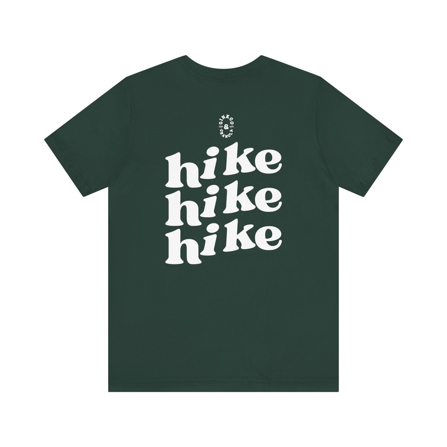 Hike Hike Hike- T-Shirt