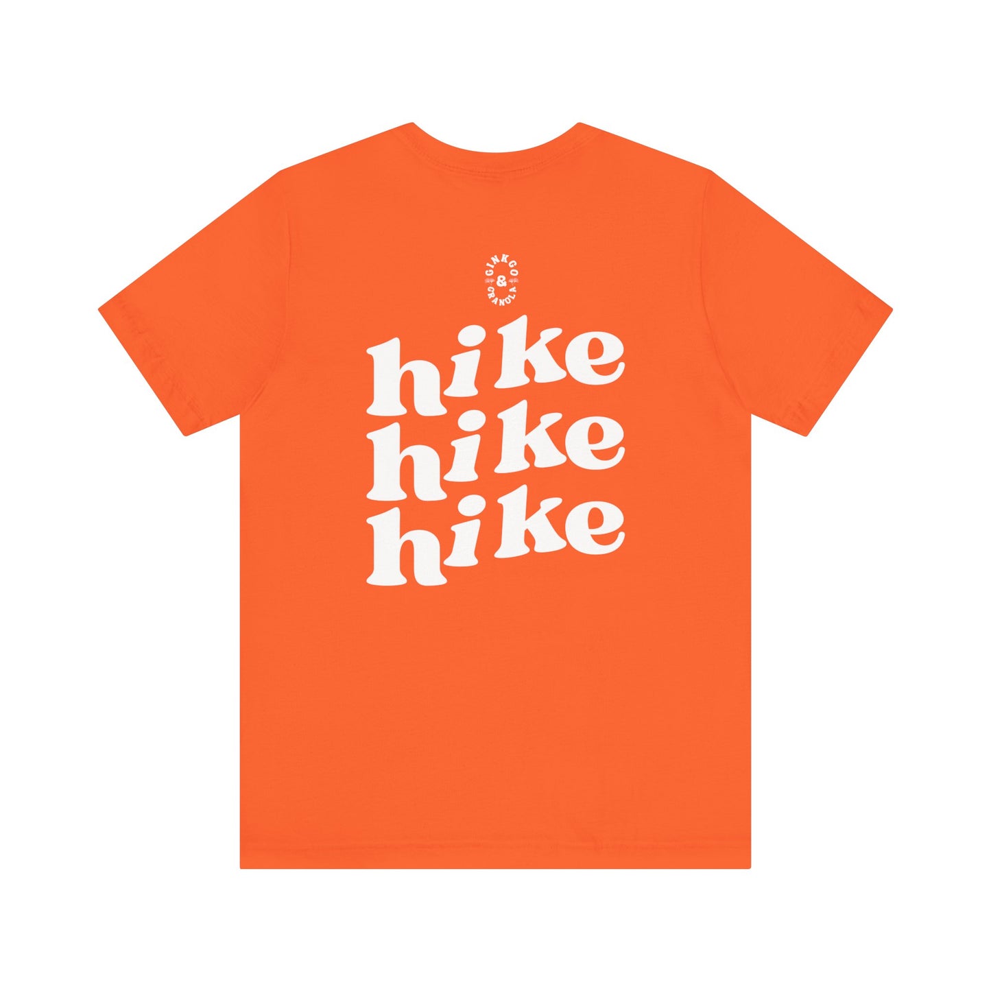 Hike Hike Hike- T-Shirt
