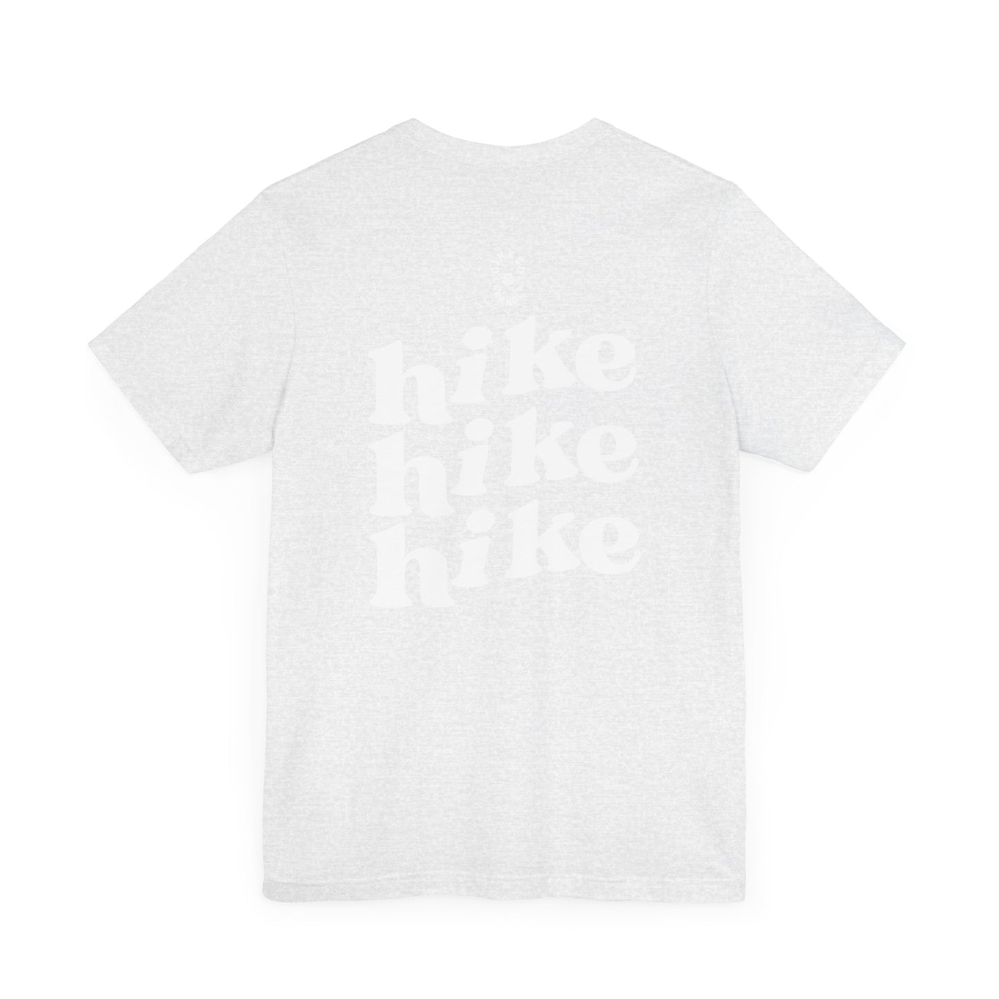 Hike Hike Hike- T-Shirt