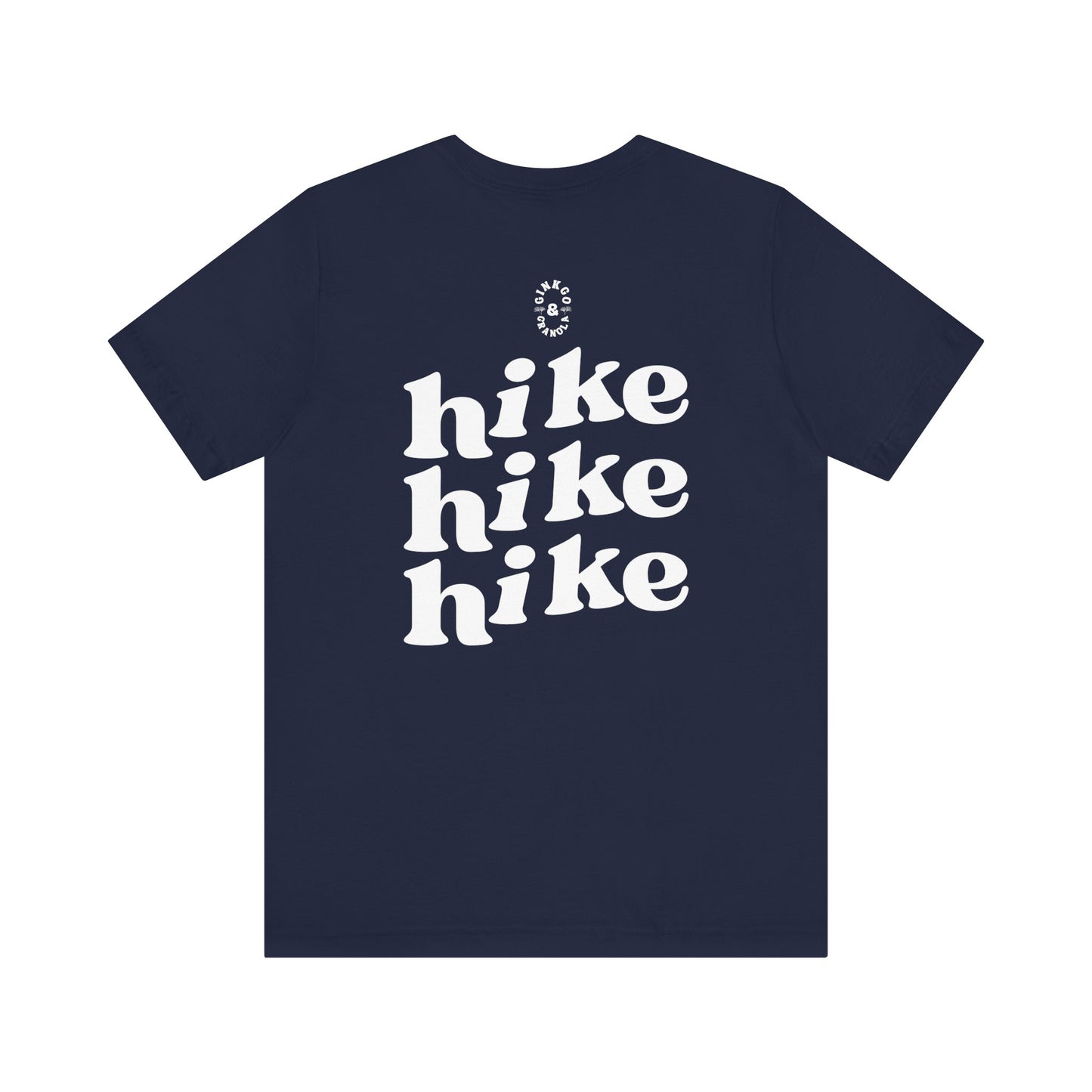 Hike Hike Hike- T-Shirt