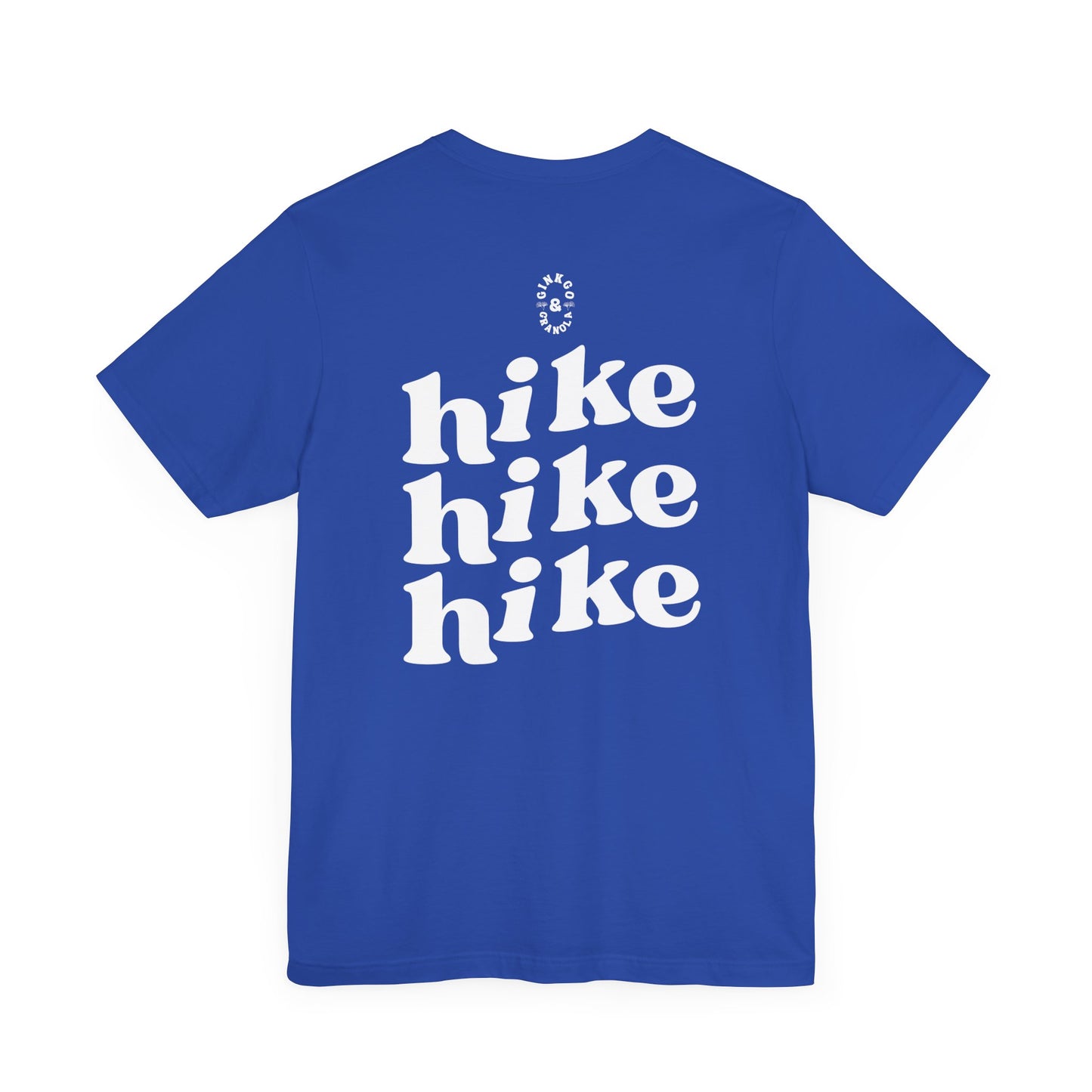 Hike Hike Hike- T-Shirt
