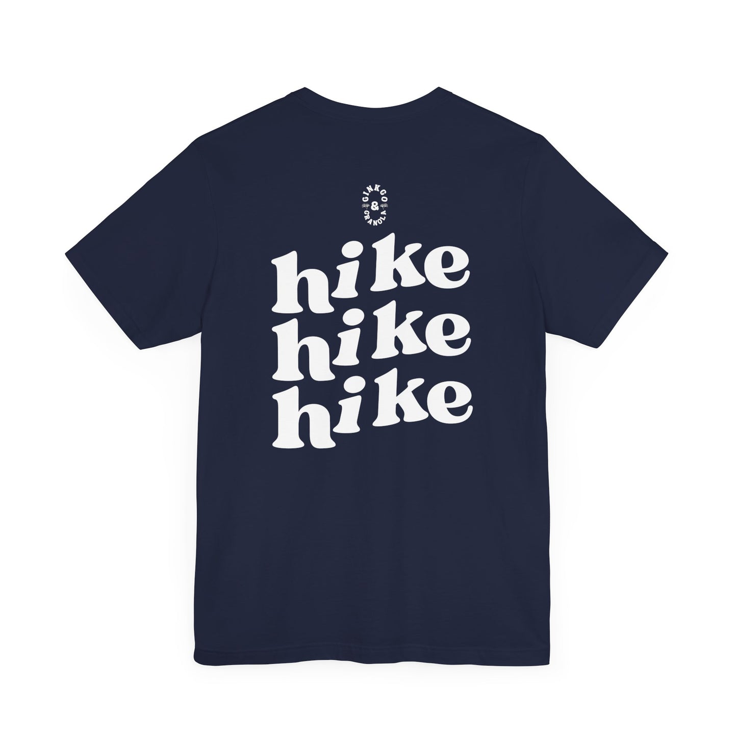Hike Hike Hike- T-Shirt