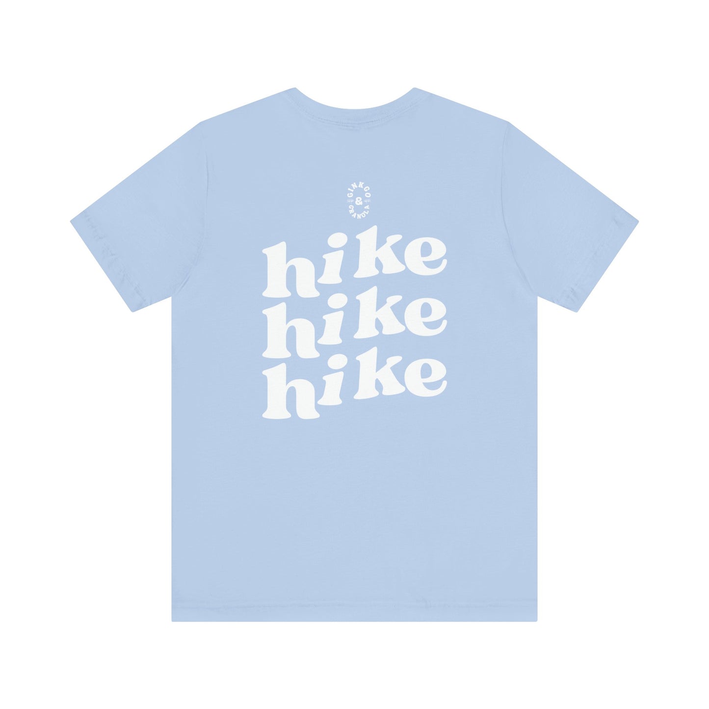 Hike Hike Hike- T-Shirt