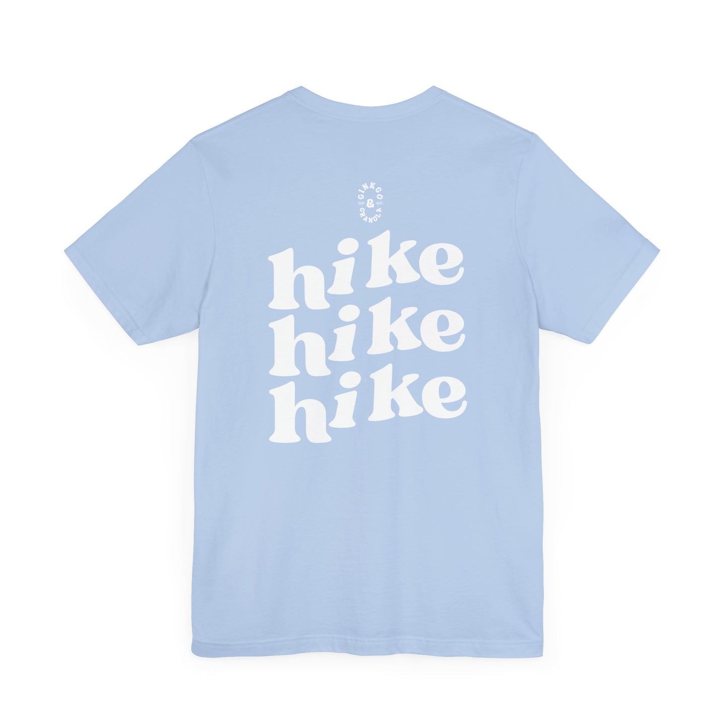 Hike Hike Hike- T-Shirt