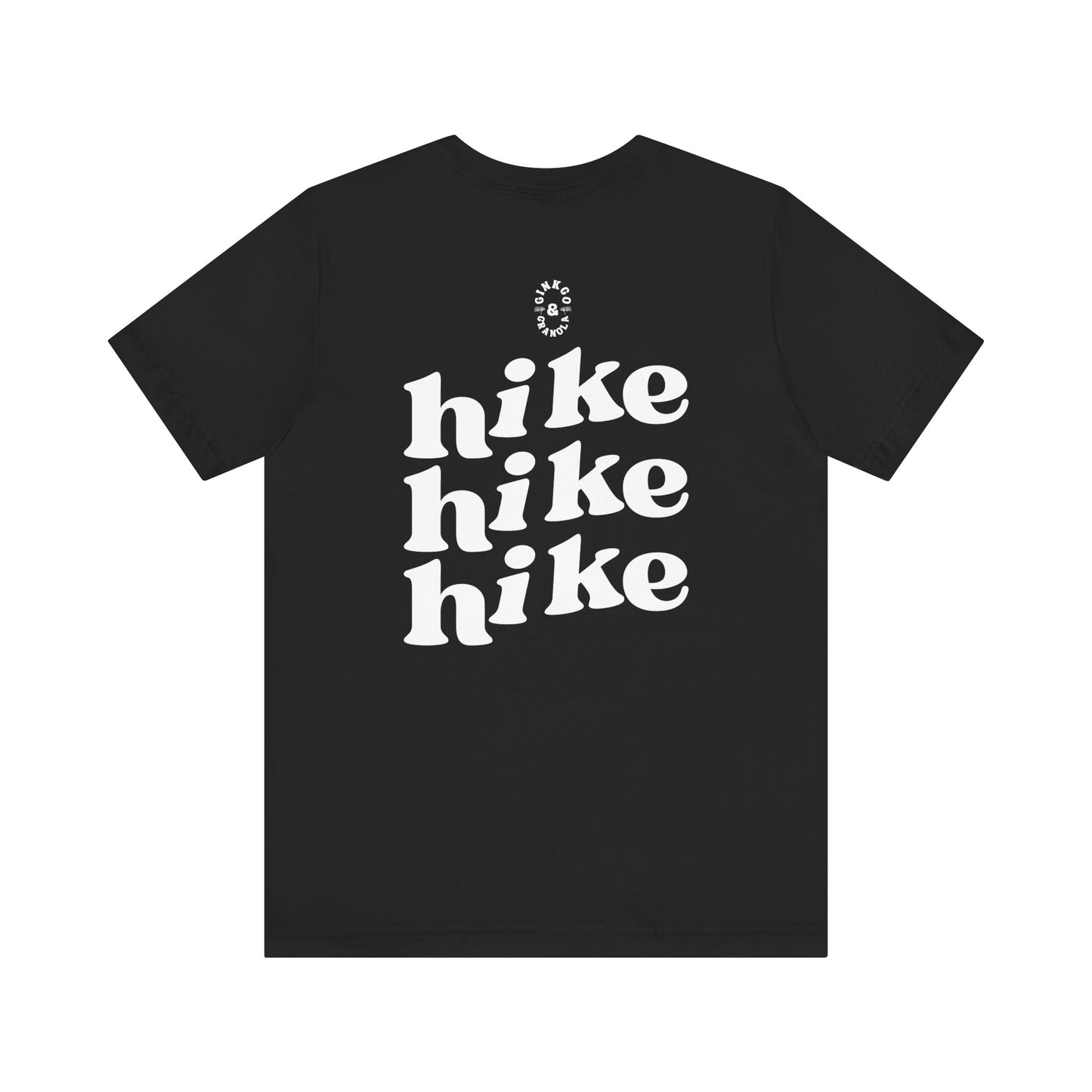 Hike Hike Hike- T-Shirt