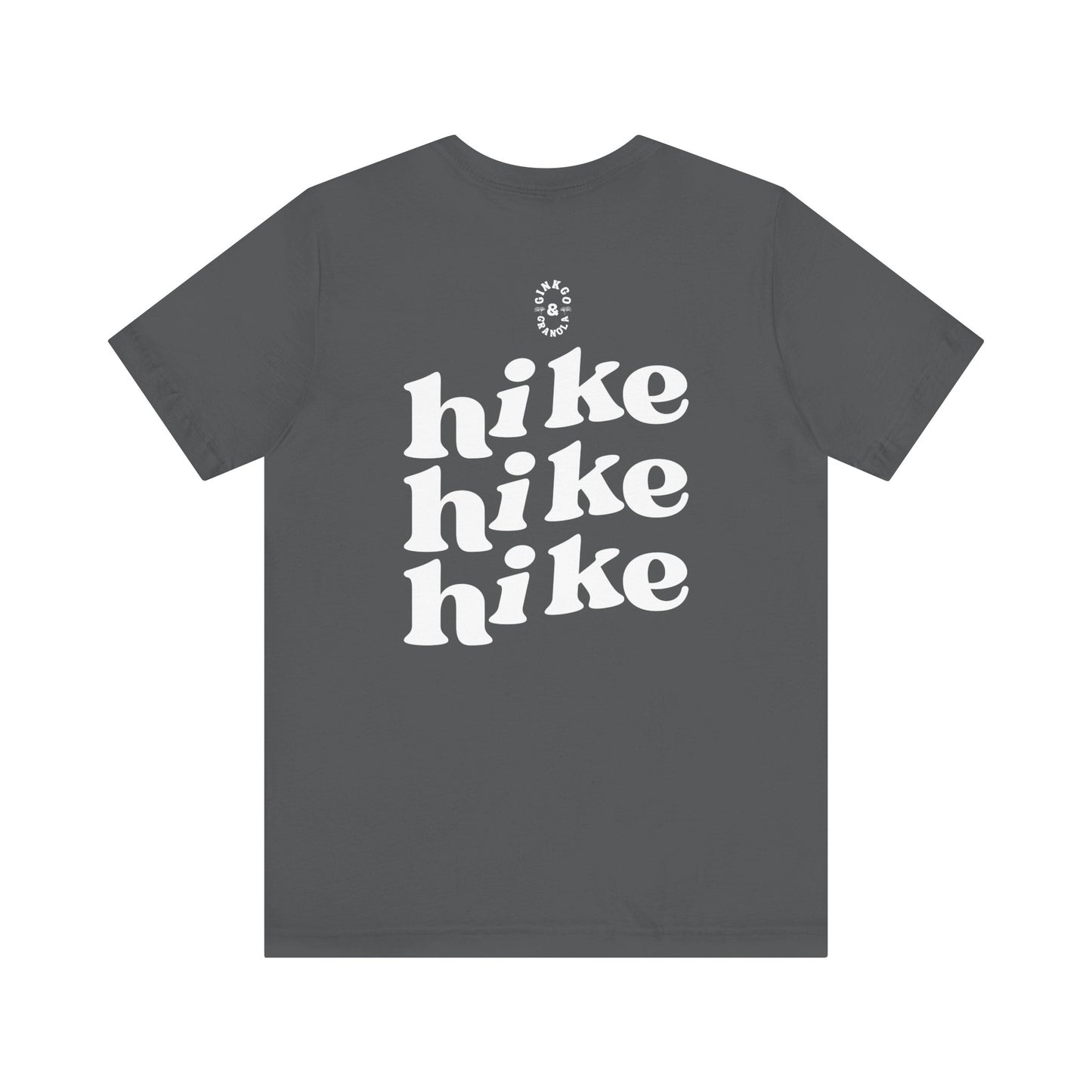 Hike Hike Hike- T-Shirt