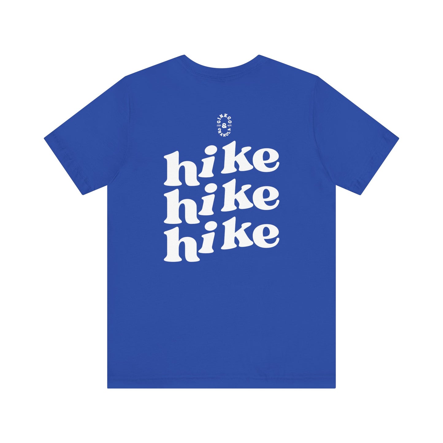 Hike Hike Hike- T-Shirt