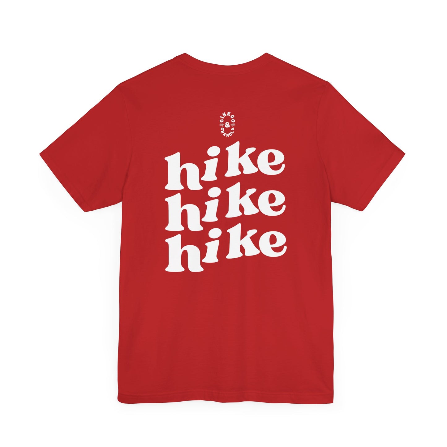 Hike Hike Hike- T-Shirt